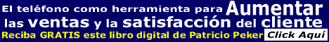 Telemarketing y comunicacin. El telfono como herramienta para aumentar las ventas y la satisfaccin del cliente. El libro digital de Patricio Peker est ahora a su alcance GRATIS. Haga click aqu para solicitar su ejemplar